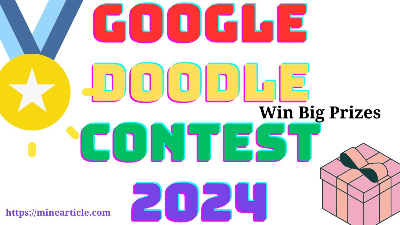 Google Doodle Contest Participate & Win Prizes 2024