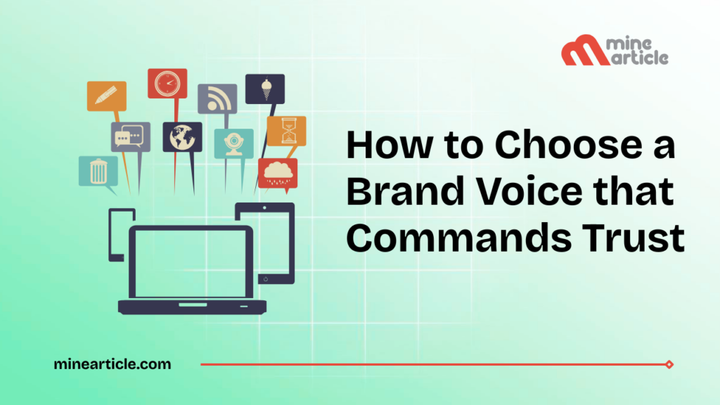How to Choose a Brand Voice that Commands Trust How to Choose a Brand Voice that Commands Trust