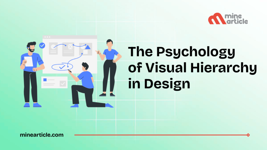 The Psychology of Visual Hierarchy in Design: Why Your Eyes Go Exactly Where Designers Want The Psychology of Visual Hierarchy in Design