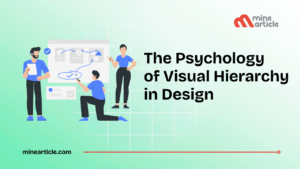 The Psychology of Visual Hierarchy in Design: Why Your Eyes Go Exactly Where Designers Want