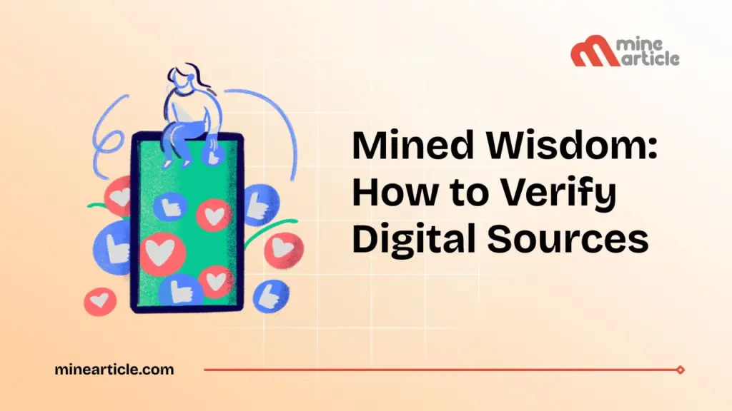 Mined Wisdom How to Verify Digital Sources